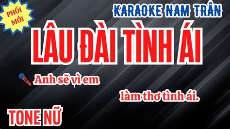 Karaoke Lâu Đài Tình Ái Tone Nữ Nam Trân YouTube