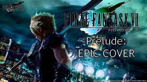 Final Fantasy 7 Prelude Epic Remake Guitar Cover Youtube