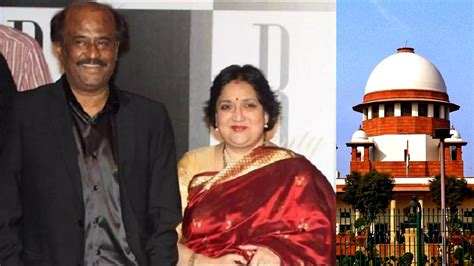 Rajinikanth की पत्नी Latha के खिलाफ चलेगा जालसाजी का केस Supreme Court