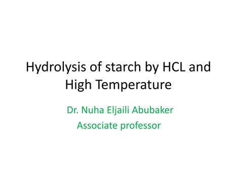 Solution Hydrolysis Of Starch By Hcl And High Temperature Studypool