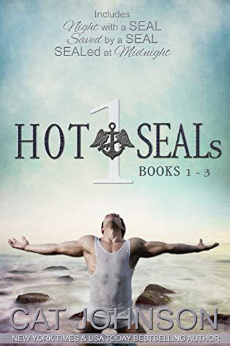 Hot SEALs Volume 1 Contains Books 1 3 Kindle Edition By Johnson Cat