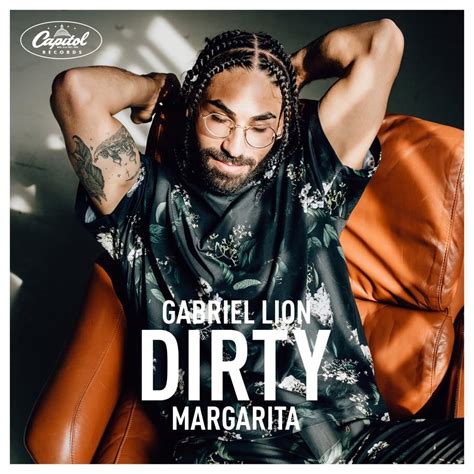 Gabriel Lion Dirty Margarita Lyrics Genius Lyrics