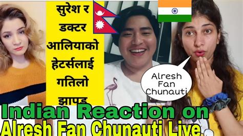 INDIAN Reaction On Nepal Alresh Fan Chunauti Tiktok Live Crazzy Pikku