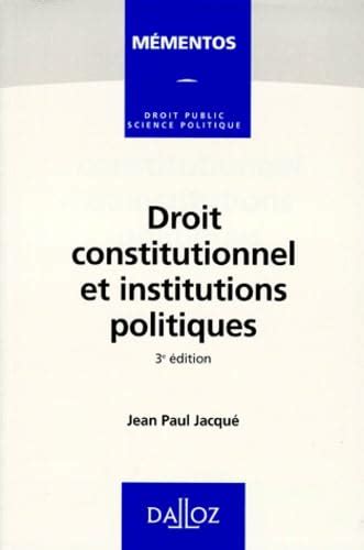 Droit Constitutionnel Et Institutions Politiques Jacqu Jean Paul