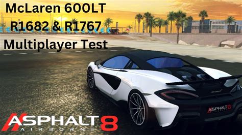 Tuned 600LT Is Back Asphalt 8 McLaren 600LT R1682 R1767