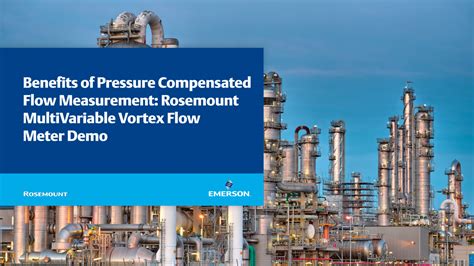 Benefits Of Pressure Compensated Flow Measurement Rosemount