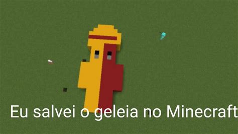 Salvando O Geleia No Minecraft Youtube