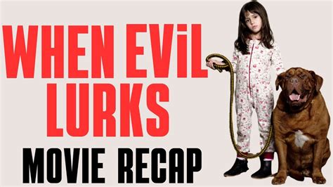 Movie Recap When Evil Lurks Cuando Acecha La Maldad Youtube