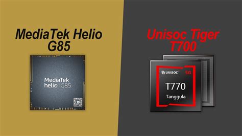 Unisoc T700 VS MediaTek Helio G85 Full Comparison YouTube