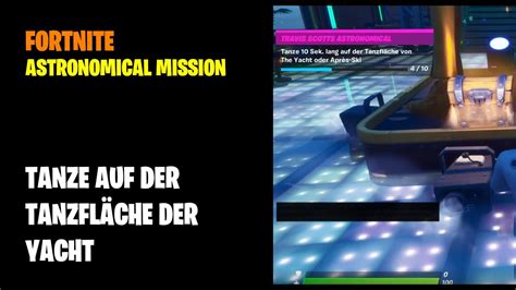 Fortnite Tanze 10 Sek lang auf der Tanzfläche von der Yacht oder