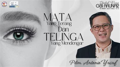 Gbi Aruna Ibadah Raya Maret Bersama Pdm Antonio Yusuf Youtube