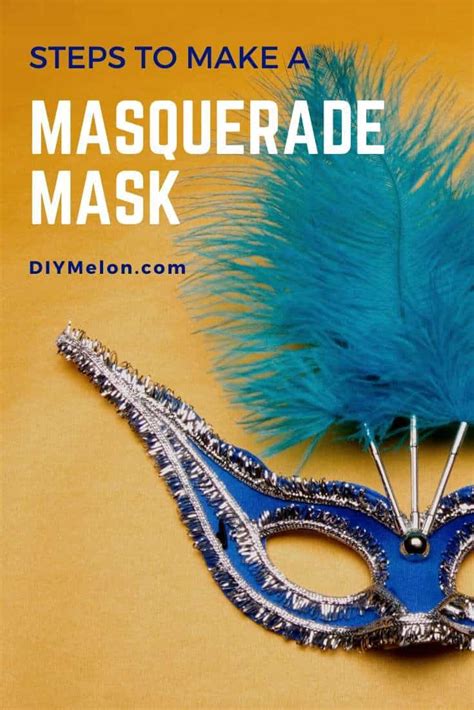 How To Make A Masquerade Mask Follow These 7 Easy Steps