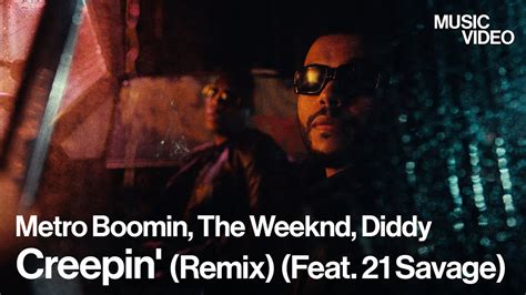 MV 메트로 부민 Metro Boomin 위켄드 The Weeknd 디디 Diddy Creepin Remix