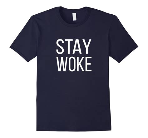 Stay Woke T Shirt Black Lives Matter