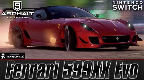 Asphalt 9 Legends Switch Ferrari 599xx Evo Max Test Drive Nsx Is Underrated Youtube