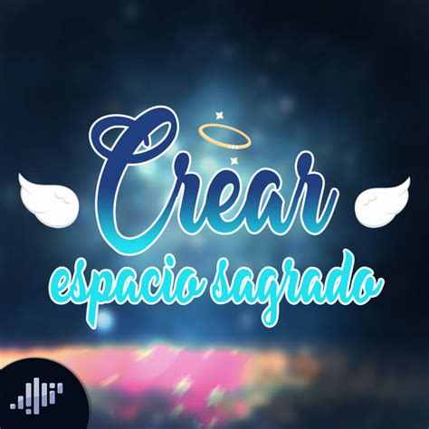 C Mo Crear Espacio Sagrado Pia Podcast