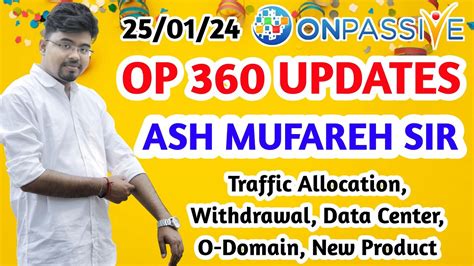 Onpassive Op Updates Ash Mufareh Sir Traffic Allocation