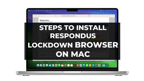 Install Respondus Lockdown Browser On Mac Complete Guide