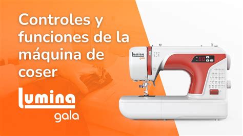 Controles y funciones de máquina de coser Lumina Gala YouTube