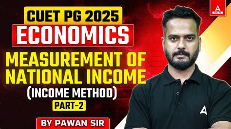 CUET PG Economics 2025 Measurements Of National Income Income