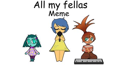 All My Fellas Meme Inside Out Envy Joy Anxiety Youtube