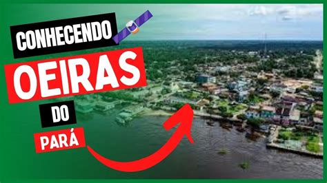 Oeiras Do Par Conhecendo A Cidade