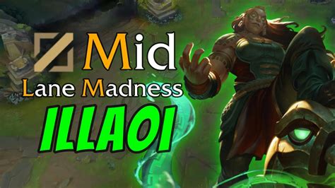 Illaoi Mid Lane Madness A To Z Can It Mid Youtube