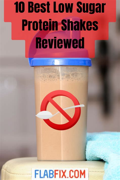 10 Best Low Sugar Protein Shakes Reviewed - Flab Fix