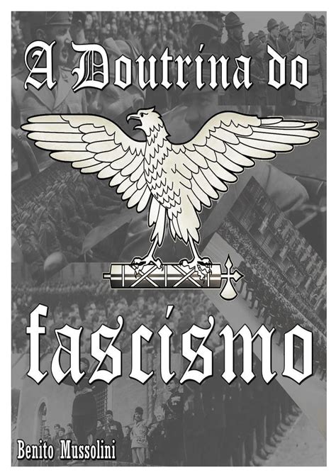 Benito Mussolini A Doutrina Do Fascismo A Doutrina Do Fascismo