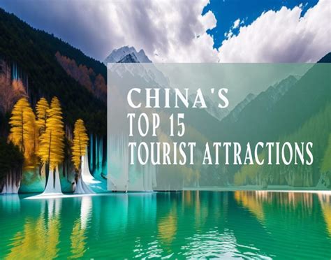 Discovering China’s Top 15 Tourist Attractions: A Fascinating Journey ...