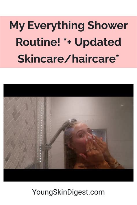 My Everything Shower Routine Updated Skincarehaircare Young