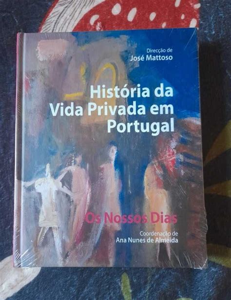 Coleção História da Vida Privada em Portugal Os nossos Dias Glória E