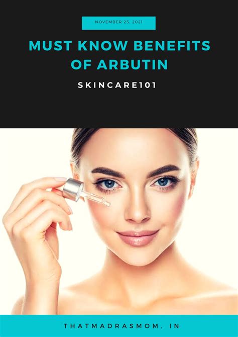 Must Know Benefits Of Arbutin That Madras Mom