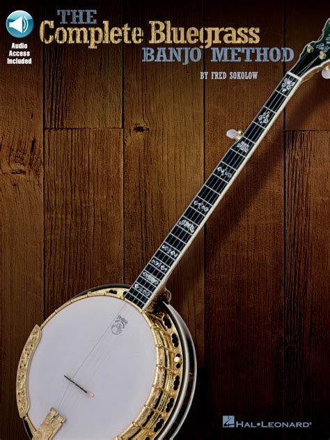 The Complete Bluegrass Banjo Method Hal Leonard Online