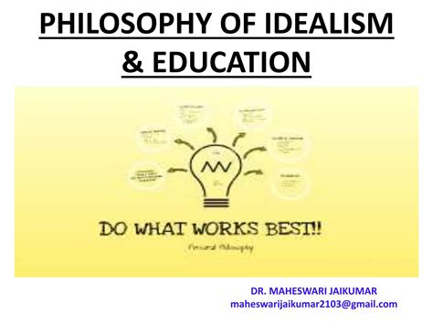 PHILOSOPHY OF IDEALISM & EDUCATION | PPTX