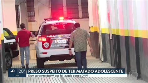 V Deo Pm Suspeito De Matar Adolescente Preso Sp G