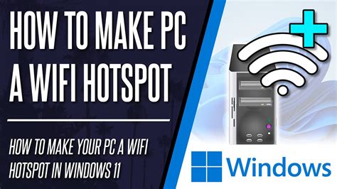 How To Make Your Pc A Wifi Hotspot On Windows 11 Youtube