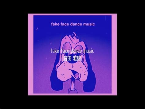 Fake Face Dance Music Covered By Youtube