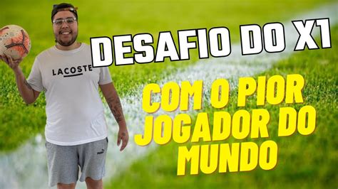 O PIOR JOGADOR DO MUNDO GANHOU 03 YouTube