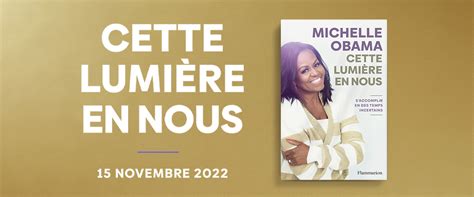 Cette lumière en nous Michelle Obama Editions Flammarion