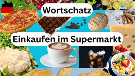 Wortschatz Einkaufen Im Supermarkt Deutsch Lernen 100 Vokabeln