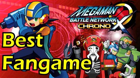 Megaman Battle Network Chrono X The Best Fangame You Ve N Ever Played Youtube