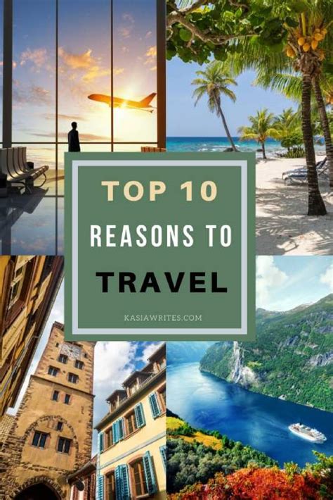 Top 10 Reasons To Travel