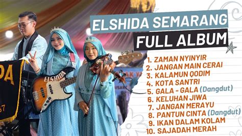 QASIDAH ELSHIDA Hj Muthoharoh TERBARU FULL ALBUM LIVE TEGAL YouTube