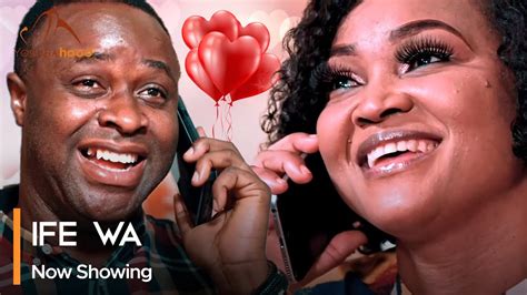 Ife Wa Latest Yoruba Movie Romantic Thriller Femi Adebayo