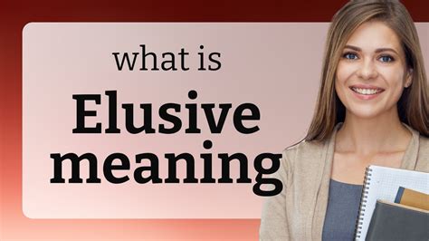 Understanding Elusive Meaning A Guide For English Learners Youtube