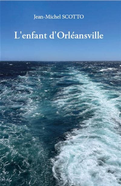 L enfant d Orléansville broché Jean Michel Scotto Achat Livre ou