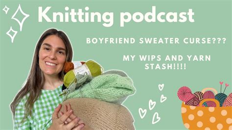 My WIPS, yarn stash and more!! Knitting Podcast Episode 4. - YouTube