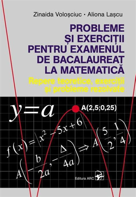 Probleme și Exerciții Pentru Examenul De Bacalaureat La Matematică