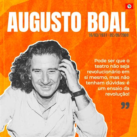 Mst Oficial On Twitter Anos De Augusto Boal Boal Um Dos